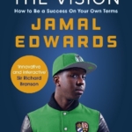 Jamal Edwards Self Belief The Vision